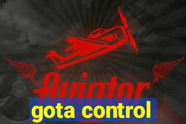 gota control